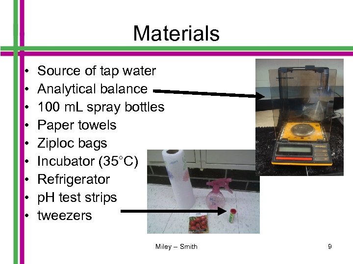 Materials • • • Source of tap water Analytical balance 100 m. L spray