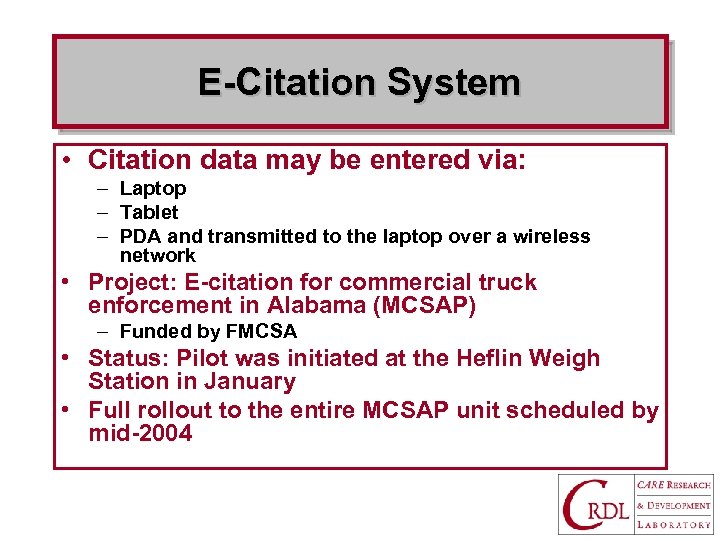 E-Citation System • Citation data may be entered via: – Laptop – Tablet –
