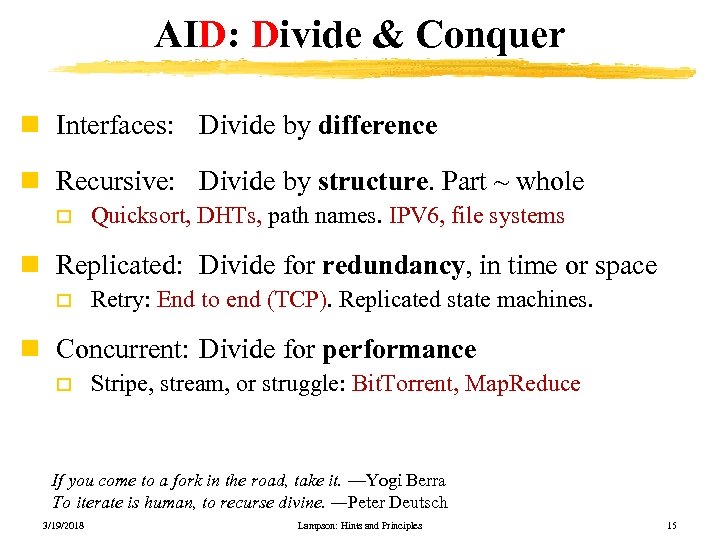 AID: Divide & Conquer n Interfaces: Divide by difference n Recursive: Divide by structure.