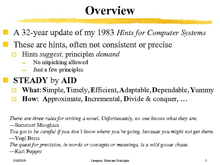 Overview n A 32 -year update of my 1983 Hints for Computer Systems n