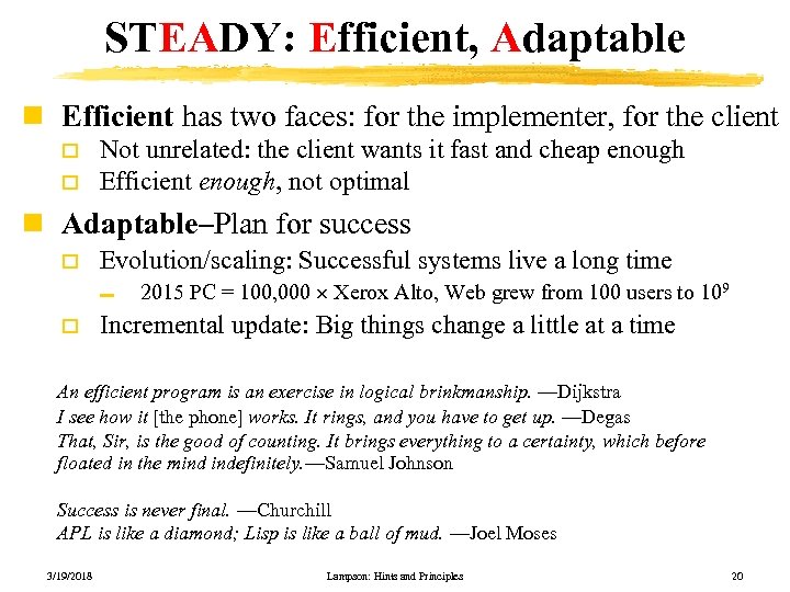 STEADY: Efficient, Adaptable n Efficient has two faces: for the implementer, for the client