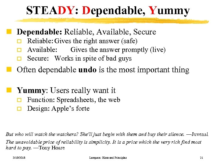 STEADY: Dependable, Yummy n Dependable: Reliable, Available, Secure o o o Reliable: Gives the