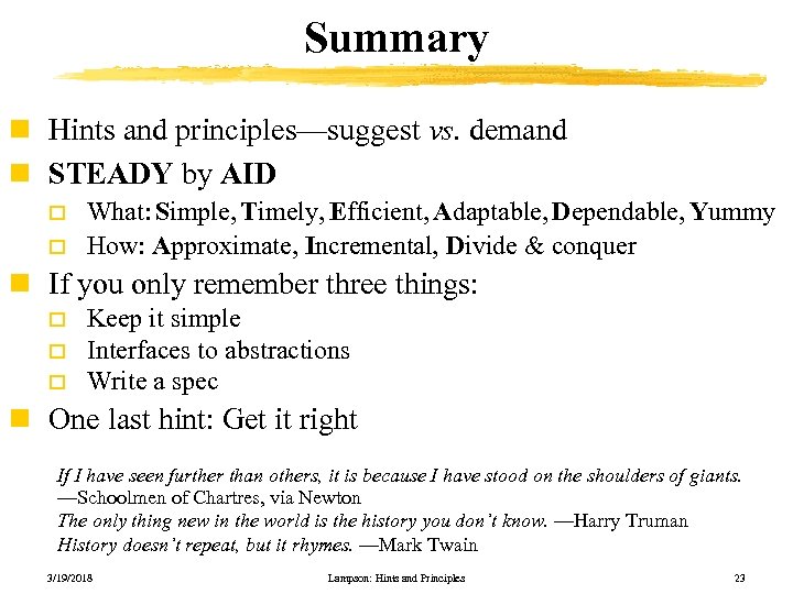 Summary n Hints and principles—suggest vs. demand n STEADY by AID o o What: