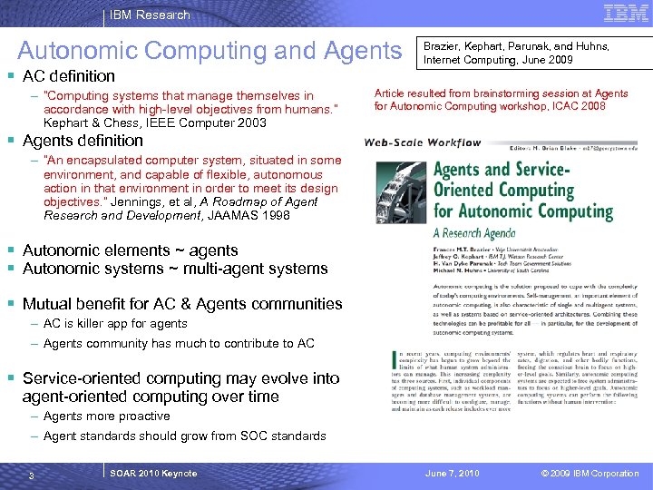 IBM Research Autonomic Computing and Agents § AC definition – “Computing systems that manage