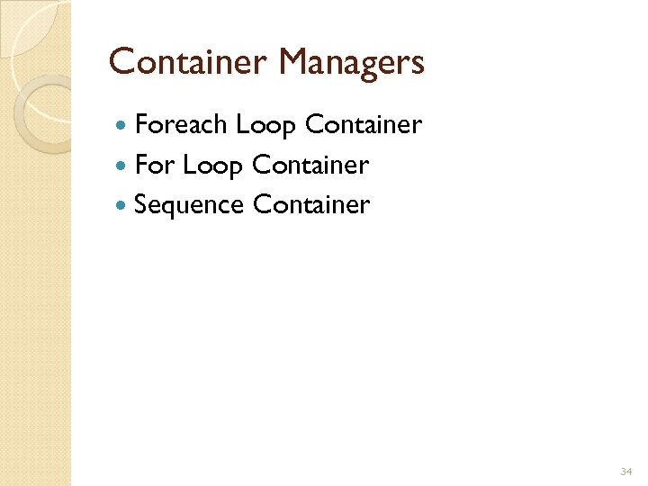 Container Managers Foreach Loop Container For Loop Container Sequence Container 34 