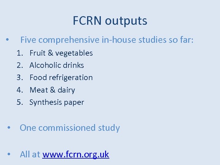 FCRN outputs • Five comprehensive in-house studies so far: 1. 2. 3. 4. 5.