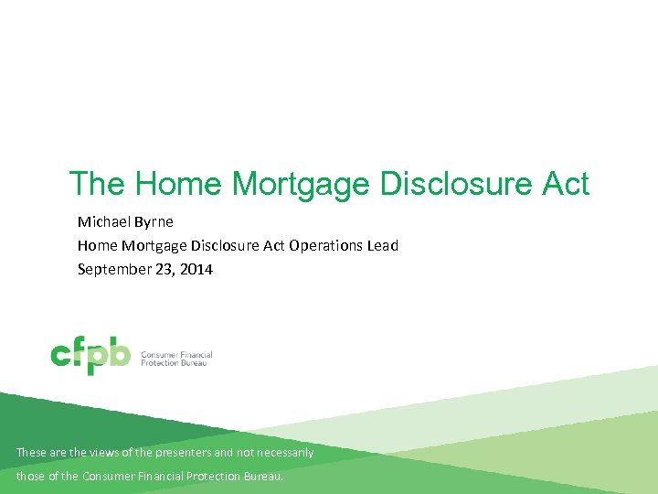 The Home Mortgage Disclosure Act Michael Byrne Home 4592