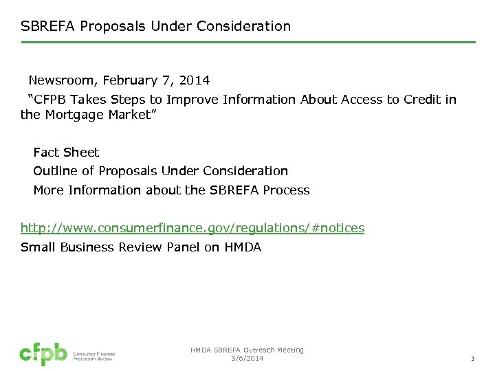 SBREFA Proposals Under Consideration Newsroom, February 7, 2014 “CFPB Takes Steps to Improve Information