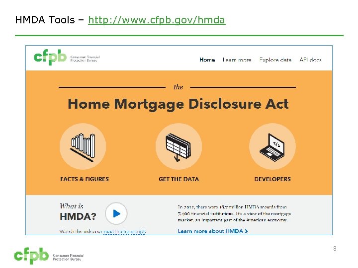 HMDA Tools – http: //www. cfpb. gov/hmda 8 