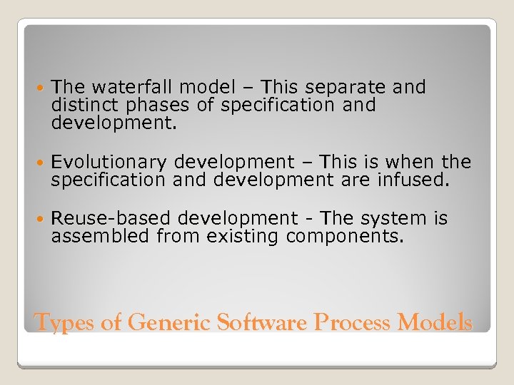  The waterfall model – This separate and The waterfall model distinct phases of