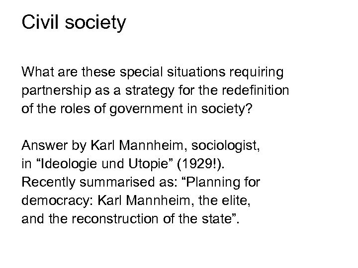 Civil society What are these special situations requiring partnership as a strategy for the