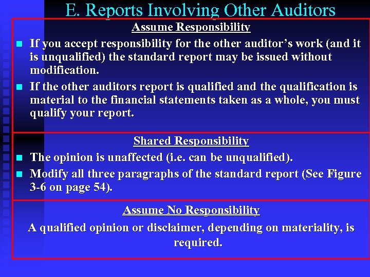 E. Reports Involving Other Auditors n n Assume Responsibility If you accept responsibility for