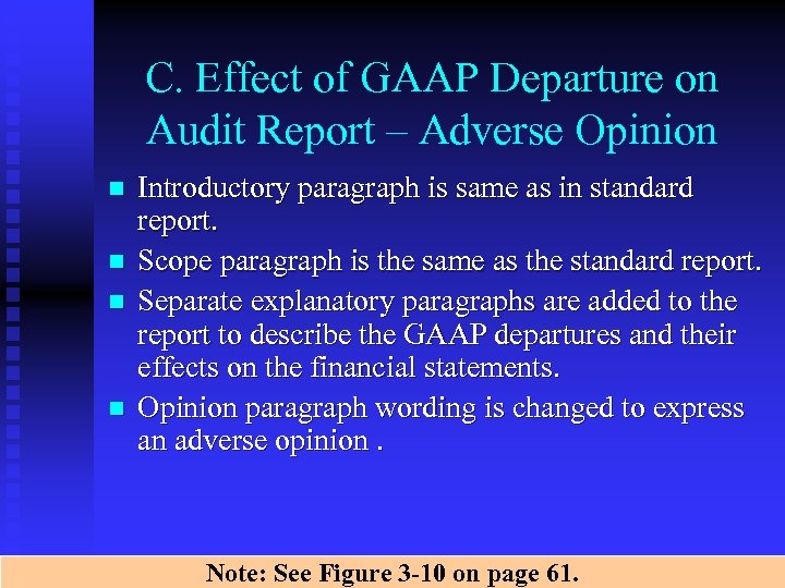 C. Effect of GAAP Departure on Audit Report – Adverse Opinion n n Introductory