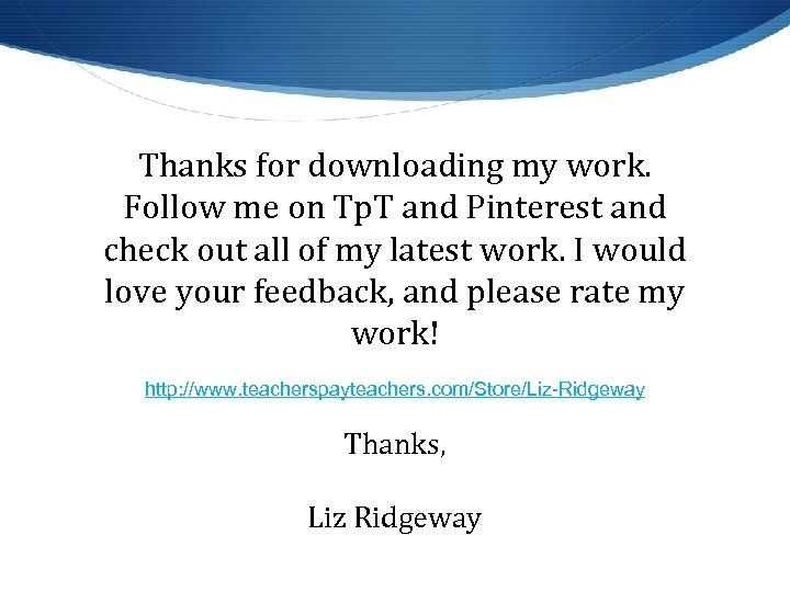 Thanks for downloading my work. Follow me on Tp. T and Pinterest and check