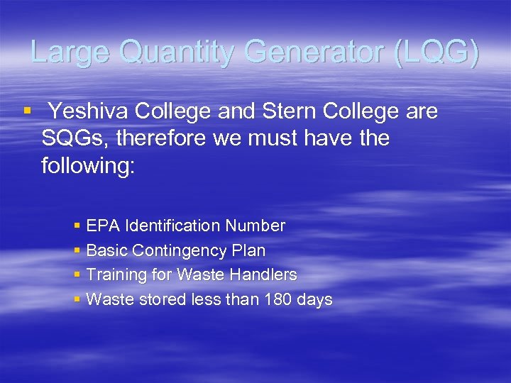 Large Quantity Generator (LQG) § Yeshiva College and Stern College are SQGs, therefore we