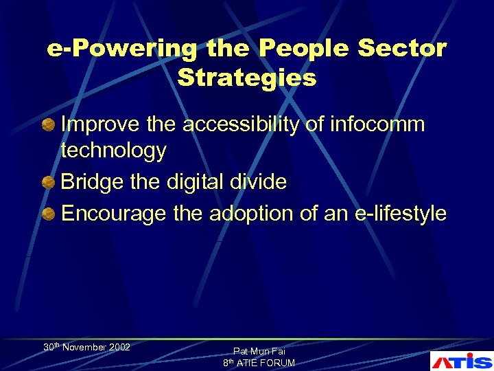 e-Powering the People Sector Strategies Improve the accessibility of infocomm technology Bridge the digital