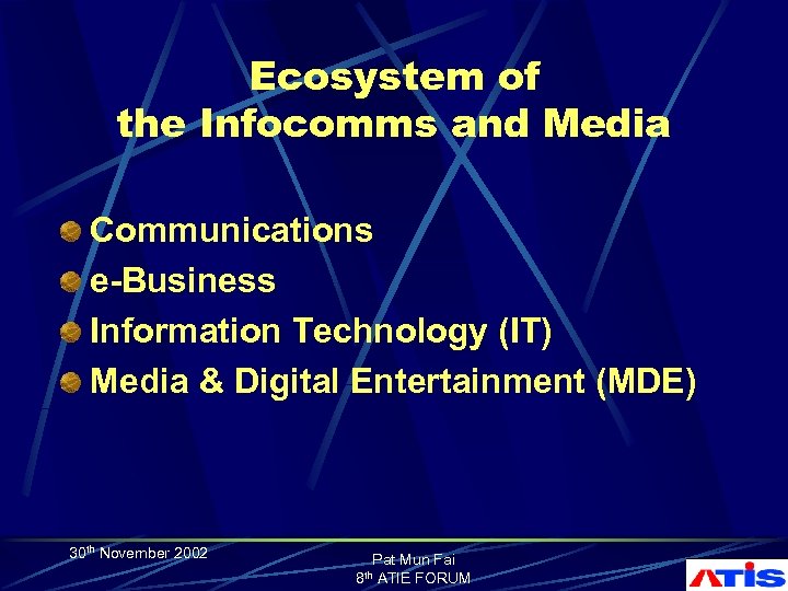 Ecosystem of the Infocomms and Media Communications e-Business Information Technology (IT) Media & Digital
