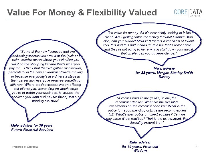 Value For Money & Flexibility Valued “Some of the new licensees that are positioning