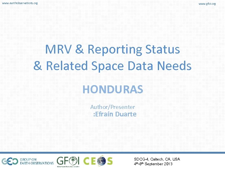 www. earthobservations. org www. gfoi. org MRV & Reporting Status & Related Space Data