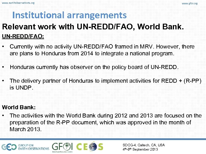 www. earthobservations. org www. gfoi. org Institutional arrangements Relevant work with UN-REDD/FAO, World Bank.