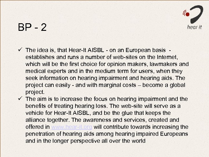 BP - 2 ü The idea is, that Hear-It AISBL - on an European