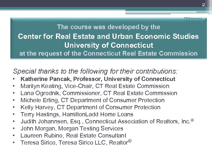 2 The course was developed by the CTCE 2012 -2014 Presentation August 2012 Center