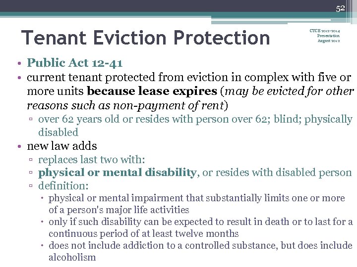 52 Tenant Eviction Protection CTCE 2012 -2014 Presentation August 2012 • Public Act 12