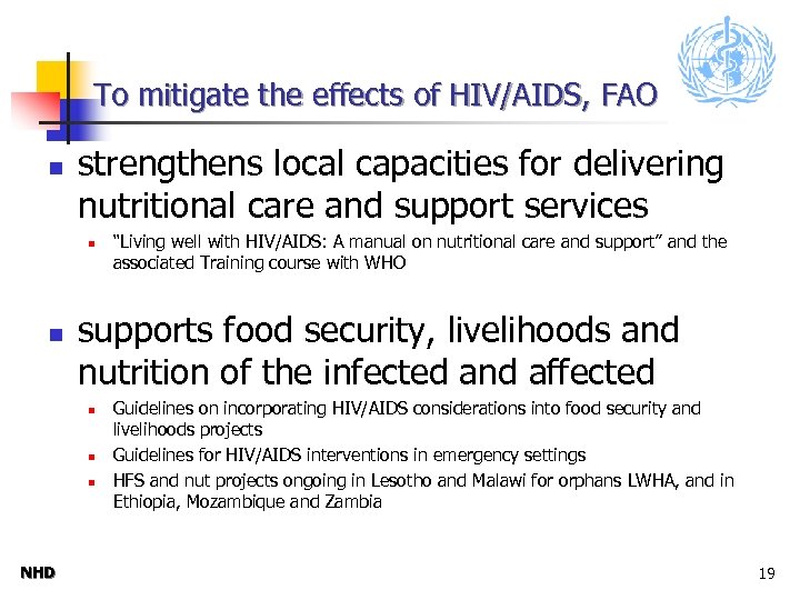 To mitigate the effects of HIV/AIDS, FAO n strengthens local capacities for delivering nutritional