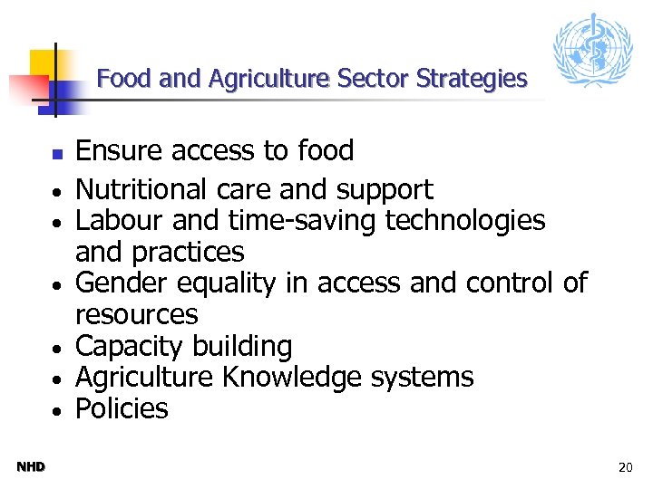 Food and Agriculture Sector Strategies n · · · NHD Ensure access to food