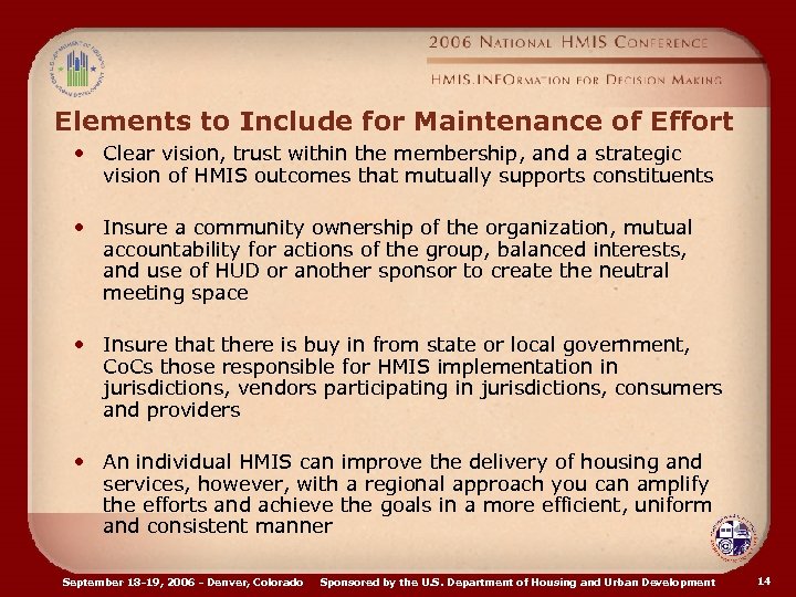 Elements to Include for Maintenance of Effort • Clear vision, trust within the membership,