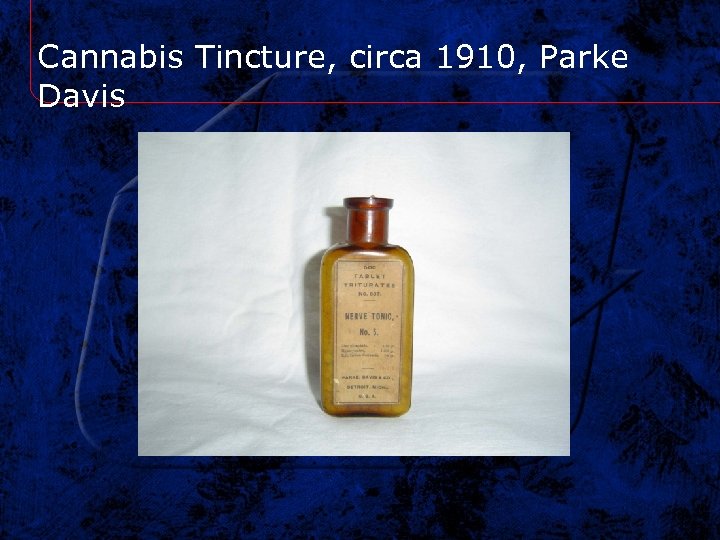 Cannabis Tincture, circa 1910, Parke Davis 
