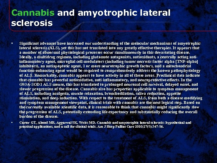 Cannabis and amyotrophic lateral sclerosis • Significant advances have increased our understanding of the