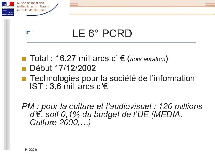 LE 6° PCRD n n n Total : 16, 27 milliards d’ € (hors