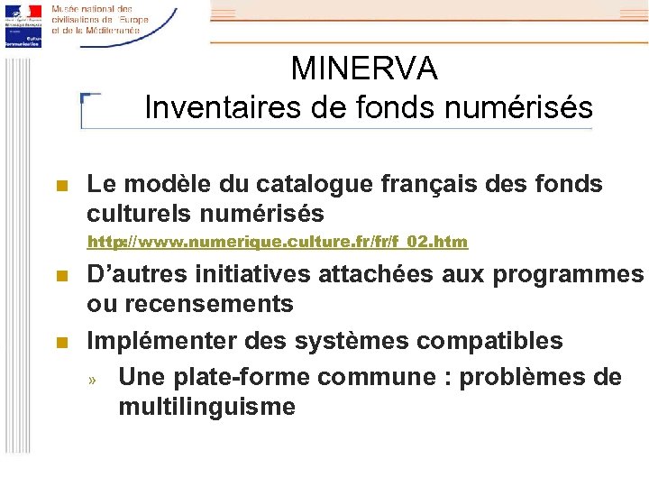 MINERVA Inventaires de fonds numérisés n Le modèle du catalogue français des fonds culturels