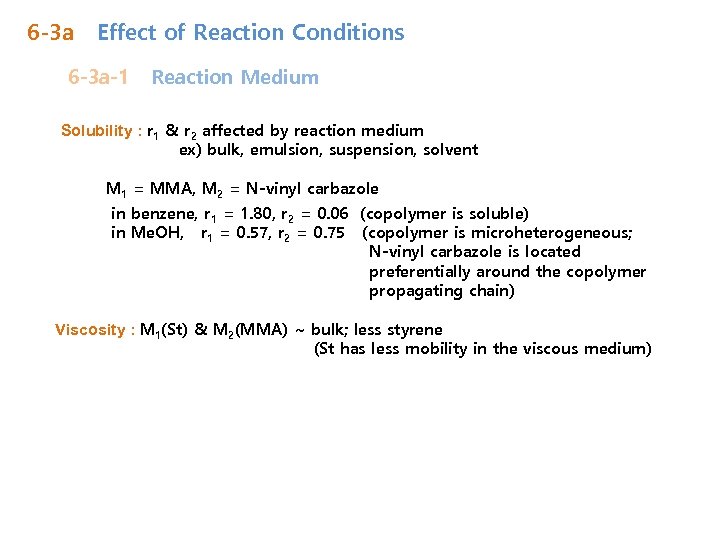 6 -3 a Effect of Reaction Conditions 6 -3 a-1 Reaction Medium Solubility :