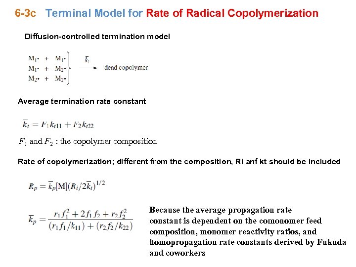 6 -3 c Terminal Model for Rate of Radical Copolymerization Diffusion-controlled termination model Average