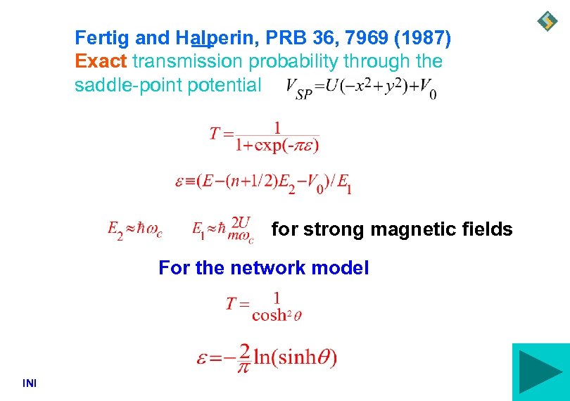 Fertig and Halperin, PRB 36, 7969 (1987) Exact transmission probability through the saddle-point potential