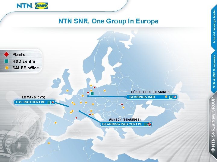 NTN & SNR Companies Plants A world bearings leader NTN SNR, One Group In