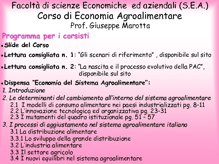 Facoltà di scienze Economiche ed aziendali (S. E. A. ) Corso di Economia Agroalimentare