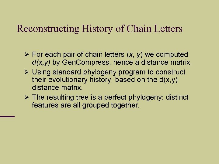 Reconstructing History of Chain Letters For each pair of chain letters (x, y) we