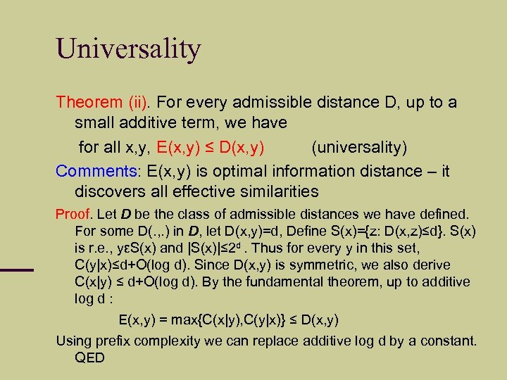 Universality Theorem (ii). For every admissible distance D, up to a small additive term,