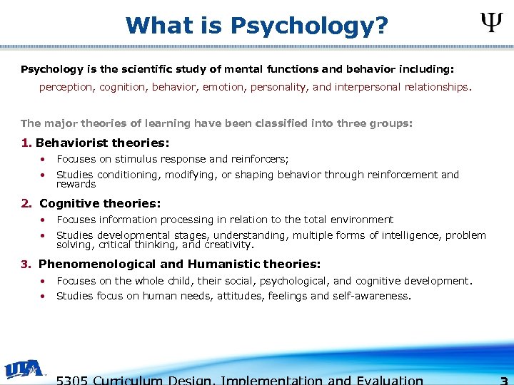 What is Psychology? Psychology is the scientific study of mental functions and behavior including: