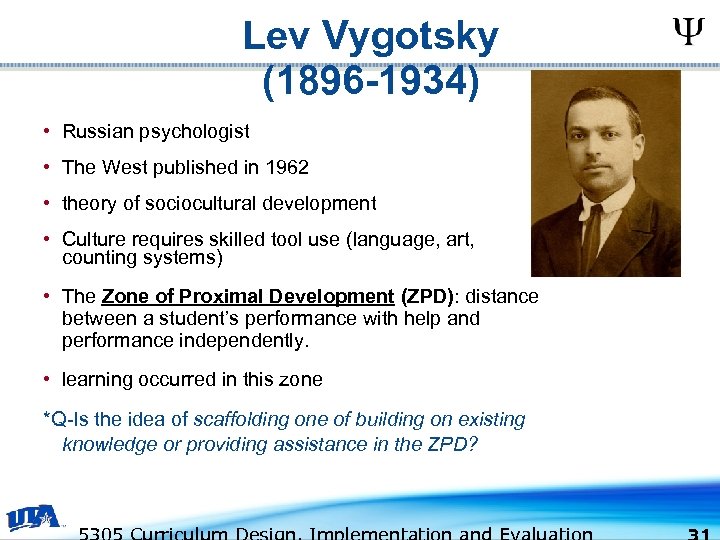 Lev Vygotsky (1896 -1934) • Russian psychologist • The West published in 1962 •