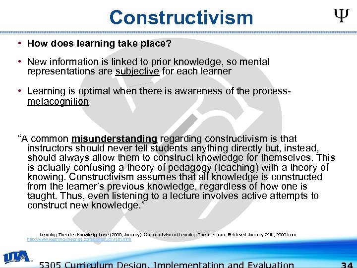 Constructivism • How does learning take place? • New information is linked to prior