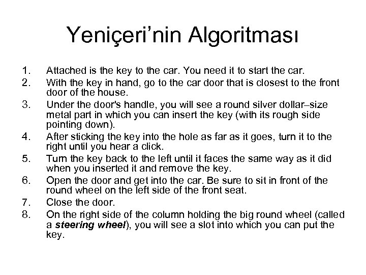 Yeniçeri’nin Algoritması 1. 2. 3. 4. 5. 6. 7. 8. Attached is the key