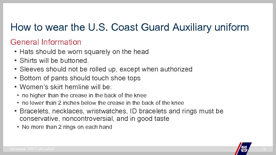 How to wear the U. S. Coast Guard Auxiliary uniform General Information • •