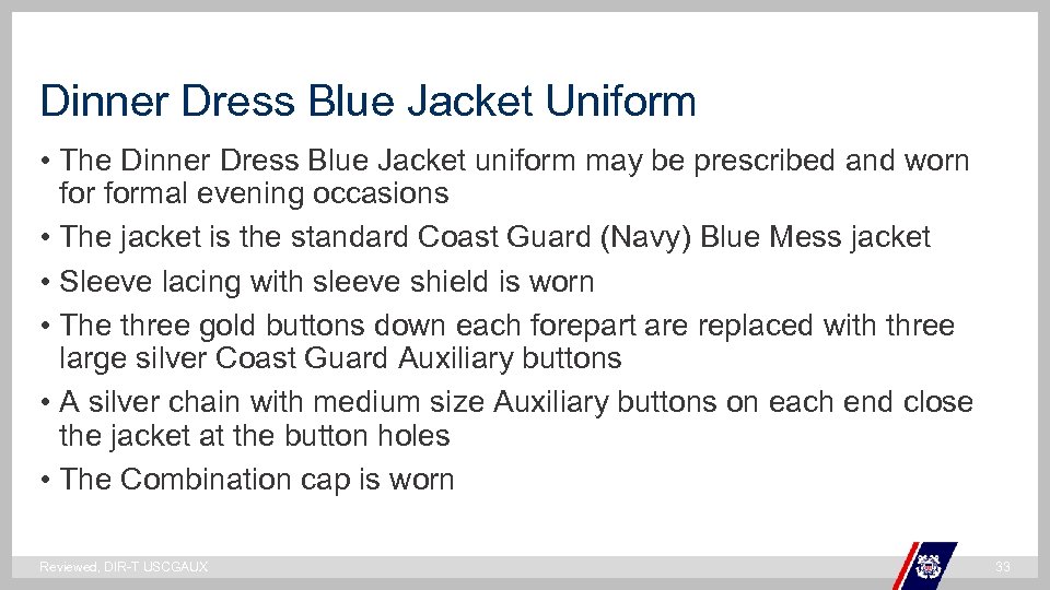 Dinner Dress Blue Jacket Uniform • The Dinner Dress Blue Jacket uniform may be