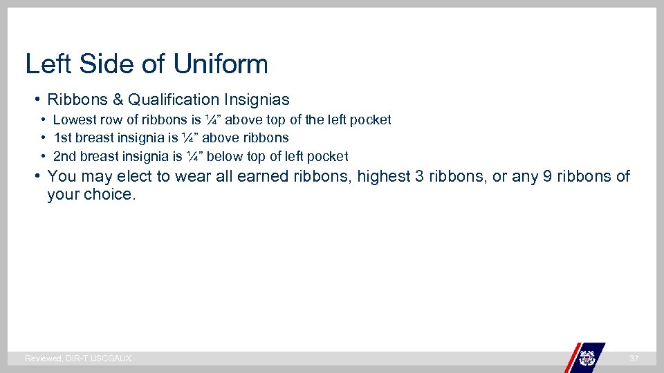 Left Side of Uniform • Ribbons & Qualification Insignias • Lowest row of ribbons