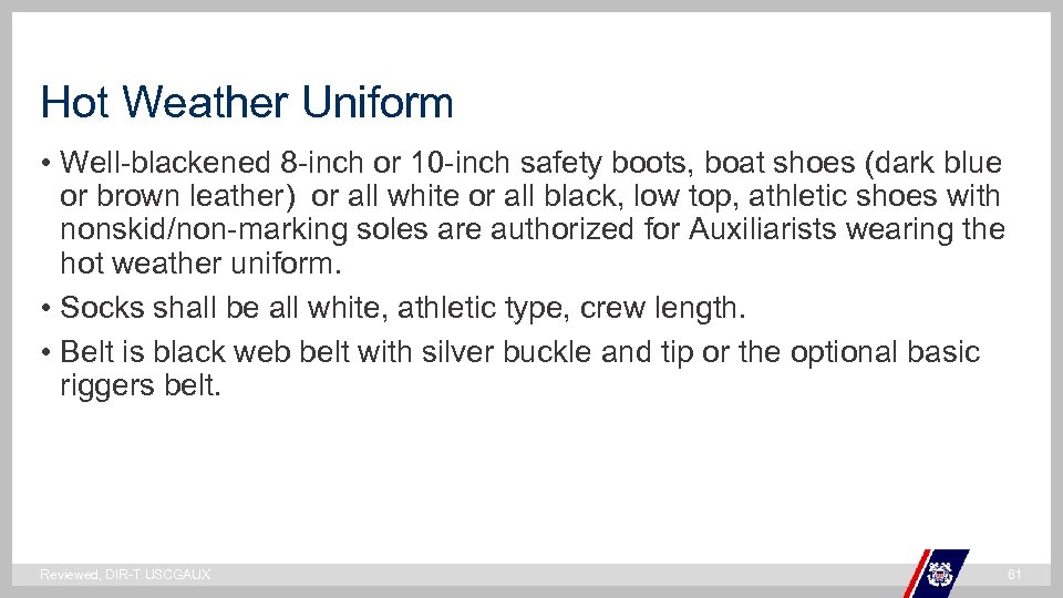 Hot Weather Uniform • Well-blackened 8 -inch or 10 -inch safety boots, boat shoes