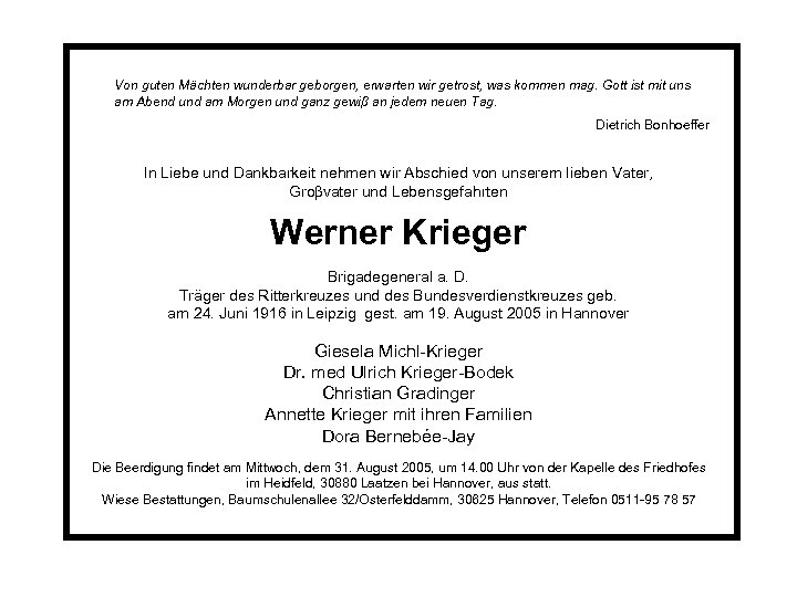 Von guten Mächten wunderbar geborgen, erwarten wir getrost, was kommen mag. Gott ist mit